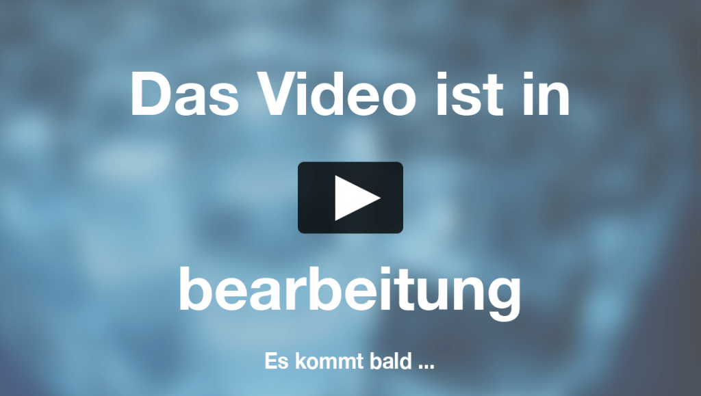 das video ist in bearbeitung